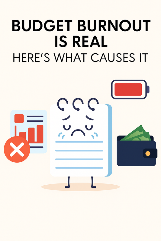 Budget Burnout Is Real - Here’s What Causes It